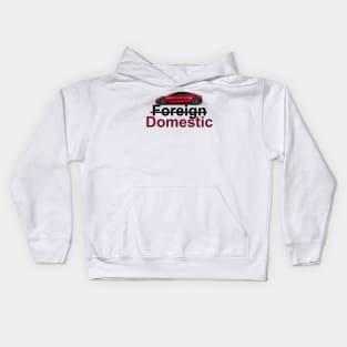 Domestic better than foreign Kids Hoodie